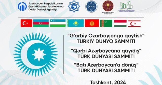 Qərbi Azərbaycana qayıdış Daşkənddə müzakirə olunacaq – Türk Dünyası Sammiti başlayır