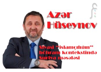 Siyasi “islamçılığın” böhranı kontekstində Suriya məsələsi