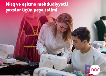 “Nar” nitq və eşitmə məhdudiyyətli şəxslər üçün yeni peşə təliminə başladı – FOTOLAR