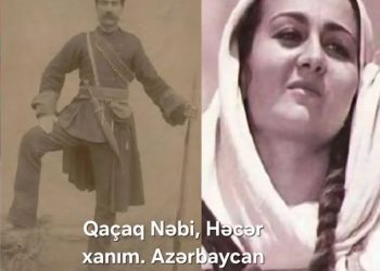 Tarixi mənbələr danışır: Qaçaq Nəbi və Həcərə atılan  böhtanlara tarixi CAVAB