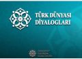 Astanada “Türk Dünyası Dialoqları: Ortaq Gələcək, Ortaq Baxış” paneli keçiriləcək